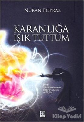 Karanlığa Işık Tuttum - 1