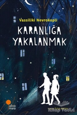 Karanlığa Yakalanmak - Günışığı Kitaplığı