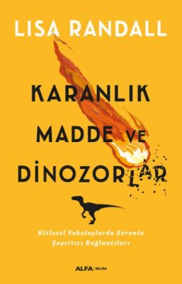 Karanlık Madde ve Dinazorlar - 1