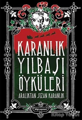 Karanlık Yılbaşı Öyküleri - Bilgi Yayınevi