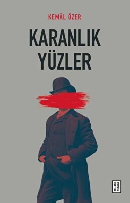 Karanlık Yüzler - Ketebe Yayınları