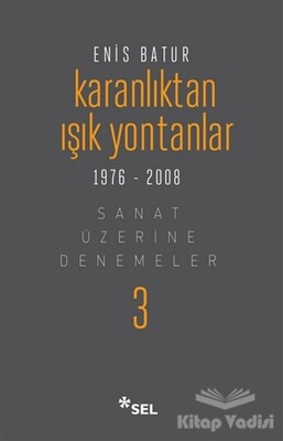 Karanlıktan Işık Yontanlar 1976-2008 - Sel Yayınları