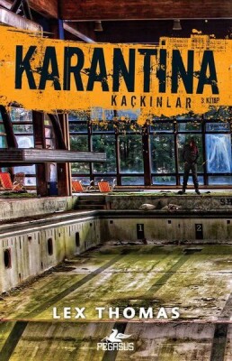 Karantina: Kaçkınlar 3. Kitap - Pegasus Yayınları