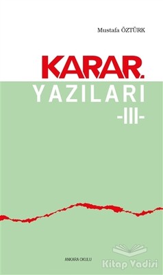 Karar Yazıları 3 - Ankara Okulu Yayınları