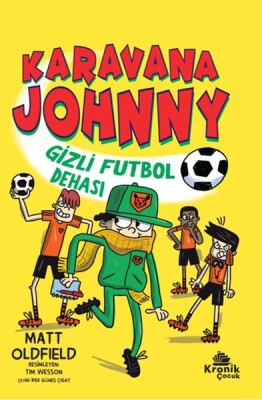 Karavana Johnny Gizli Futbol Dehası - Kronik Kitap