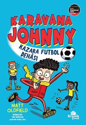 Karavana Johnny: Kazara Futbol Dehası - Kronik Kitap