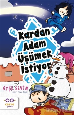 Kardan Adam Üşümek İstiyor - Cezve Çocuk