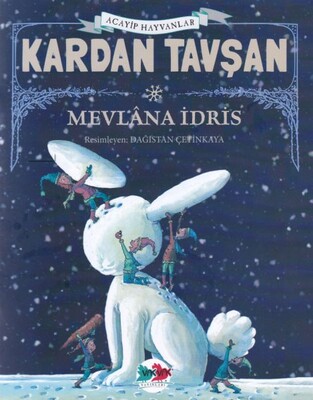Kardan Tavşanlar - Acayip Hayvanlar - Vakvak Yayınları