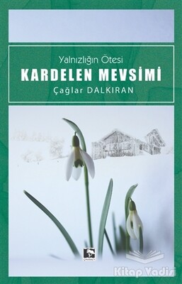 Kardelen Mevsimi - Çınaraltı Yayınları