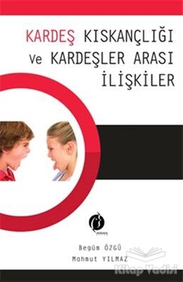 Kardeş Kıskançlığı ve Kardeşler Arası İlişkiler - Herdem Kitap