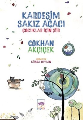 Kardeşim Sakız Ağacı - Ötüken Çocuk