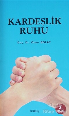 Kardeşlik Ruhu - Görüş