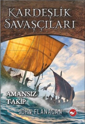 Kardeşlik Savaşçıları 9 - Amansız Takip - Beyaz Balina Yayınları