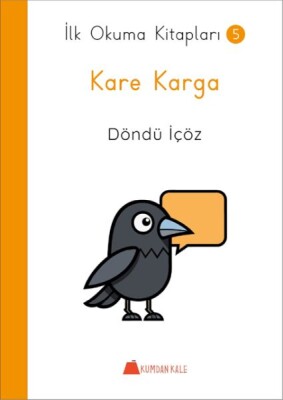 Kare Karga - İlk Okuma Kitapları 5 - Kumdan Kale
