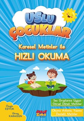 Karesel Metinler İle Hızlı Okuma - Uslu Çocuklar - Aktif Zeka Yayınları