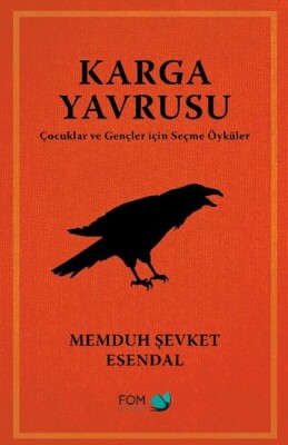 Karga Yavrusu – Çocuklar ve Gençler için Seçme Öyküler - Fom Kitap