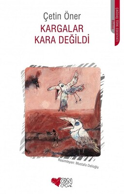 Kargalar Kara Değildi - Can Çocuk Yayınları