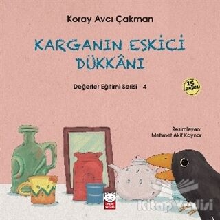 Karganın Eskici Dükkanı - Değerler Eğitimi Serisi - 4 - 1