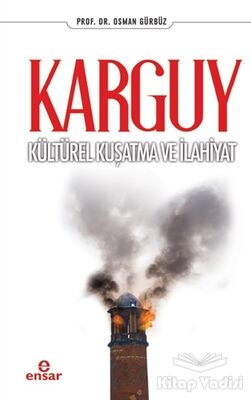 Karguy - Kültürel Kuşatma ve İlahiyat - 1