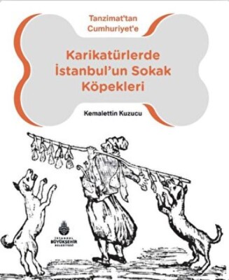 Karikatürlerde İstanbul’un Sokak Köpekleri - İBB Kültür A.Ş.