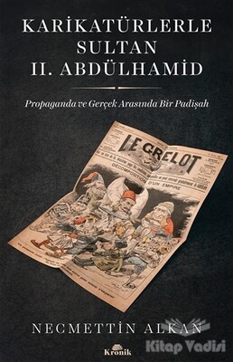 Karikatürlerle Sultan 2. Abdülhamid - Kronik Kitap