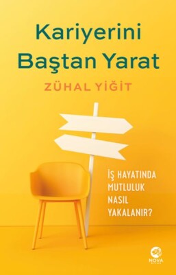 Kariyerini Baştan Yarat: Kendinizin Kariyer Koçu Olun - Nova Kitap