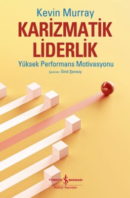 Karizmatik Liderlik - İş Bankası Kültür Yayınları