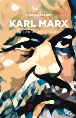 Karl Marx - Entelektüel Bir Biyografi - Fol Kitap