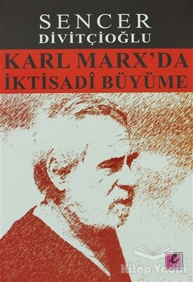 Karl Marx’da İktisadi Büyüme - Efil Yayınevi