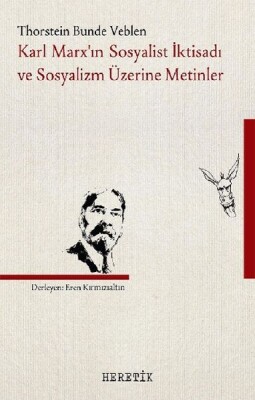 Karl Marx'In Sosyalist İktisadı Ve Sosyalizm Üzerine Metinler - Heretik Yayıncılık