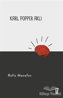 Karl Popper Aklı - İz Yayıncılık