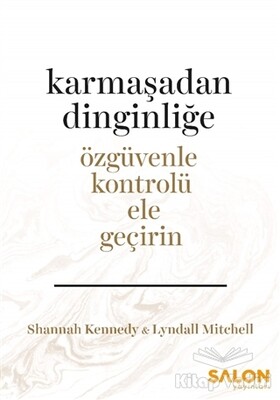 Karmaşadan Dinginliğe - Salon Yayınları