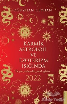 Karmik Astroloji ve Ezoterizm Işığında 2022 - 1