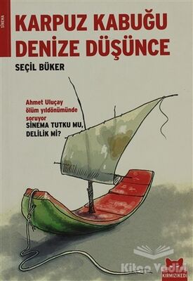 Karpuz Kabuğu Denize Düşünce - 1