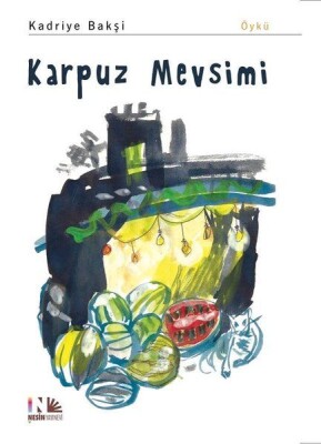 Karpuz Mevsimi - Nesin Yayınları