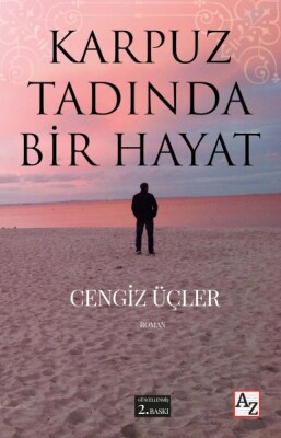 Karpuz Tadında Bir Hayat - Az Kitap