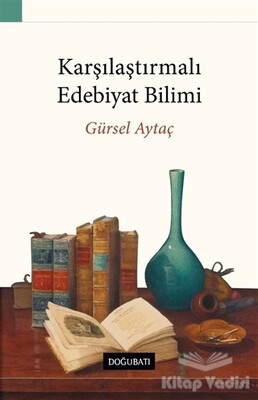 Karşılaştırmalı Edebiyat Bilimi - Doğu Batı Yayınları