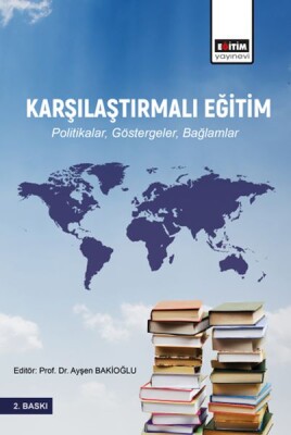 Karşılaştırmalı Eğitim Politikalar, Göstergeler, Bağlamlar - Eğitim Yayınevi