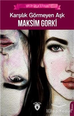 Karşılık Görmeyen Aşk - Dorlion Yayınları