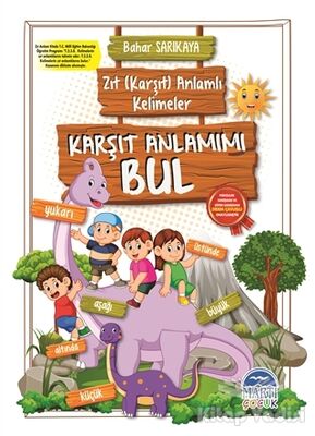 Karşıt Anlamımı Bul - Zıt (Karşıt) Anlamlı Kelimeler - 1