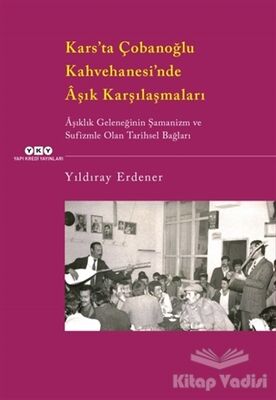 Kars’ta Çobanoğlu Kahvehanesi’nde Aşık Karşılaşmaları - 1