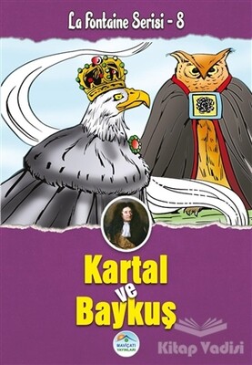 Kartal ve Baykuş - La Fontaine Serisi 8 - Maviçatı Yayınları