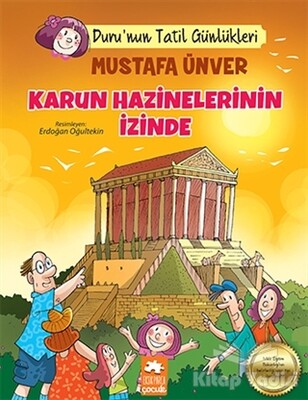 Karun Hazinelerin İzinde - Duru'nun Tatil Günlükleri - Eksik Parça Yayınları