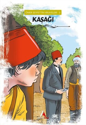 Kaşağı - Ömer Seyfettin Hikayeleri 3 - Aperatif Kitap Yayınları