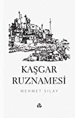 Kaşgar Ruznamesi - Düşün Yayıncılık