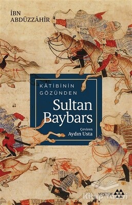 Katibinin Gözünden Sultan Baybars - Yeditepe Yayınevi