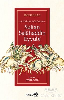 Katibinin Gözünden Sultan Salahaddin Eyyubi - 1