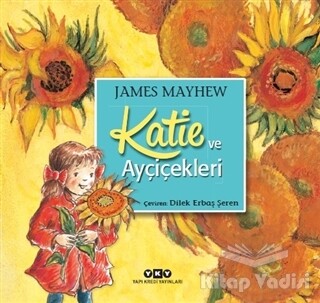 Katie ve Ayçiçekleri - Yapı Kredi Yayınları