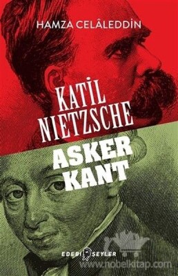 Katil Nietzsche - Asker Kant - Edebi Şeyler