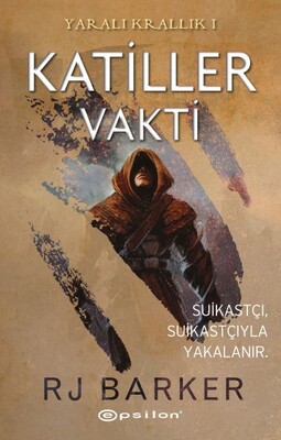 Katiller Vakti - Yaralı Krallık 1 - Epsilon Yayınları